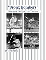 “Bronx Bombers” History of the New York Yankees