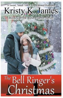 The Bell Ringer's Christmas - Kristy K James - cover