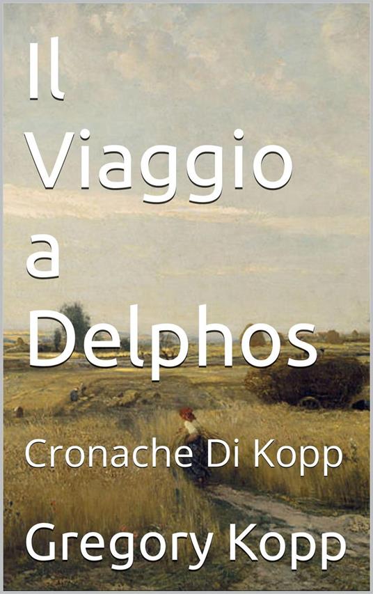 Il Viaggio a Delphos - Gregory Kopp - ebook