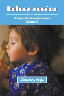 Dulces sueños Volumen 2: Cuentos infantiles para dormir - Alessandro Volga - cover