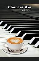 Chances Are - Edward L White - cover