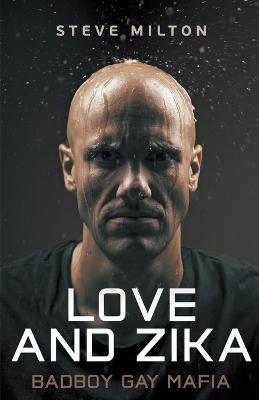 Love and Zika - Steve Milton - cover