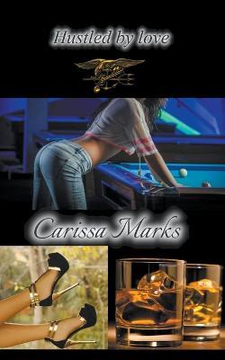 Hustled By Love - Carissa Marks - cover