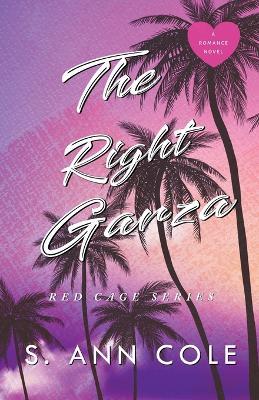 The Right Garza - S Ann Cole - cover