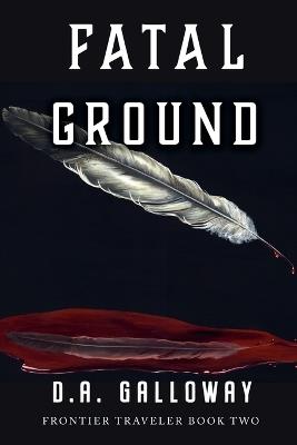 Fatal Ground - D a Galloway - cover
