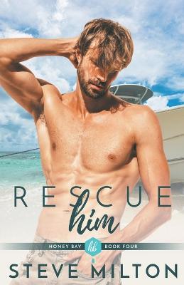 Rescue Him - Steve Milton - cover