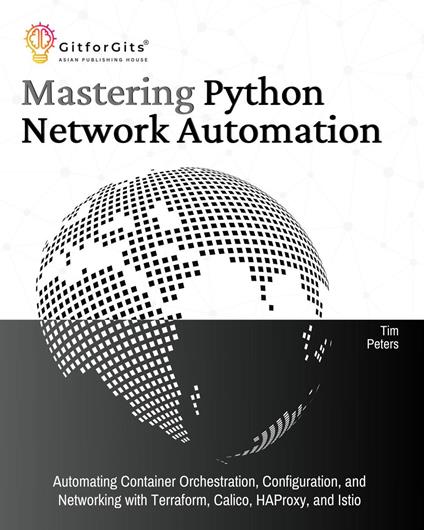 Mastering Python Network Automation