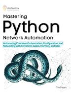 Mastering Python Network Automation