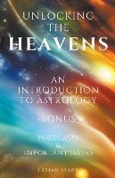 Unlocking The Heavens: An Introduction to Astrology