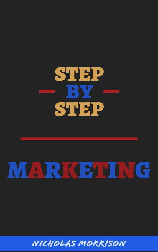 Step By Step Marketing
