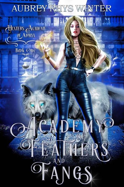 Academy of Feathers and Fangs - Aubrey Rhys Winter - ebook