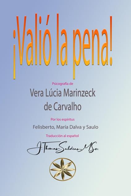 ¡Valió la Pena!