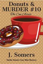 Donuts and Murder Book 10 - The Con Artist (Darlin Donuts Cozy Mini Mystery)