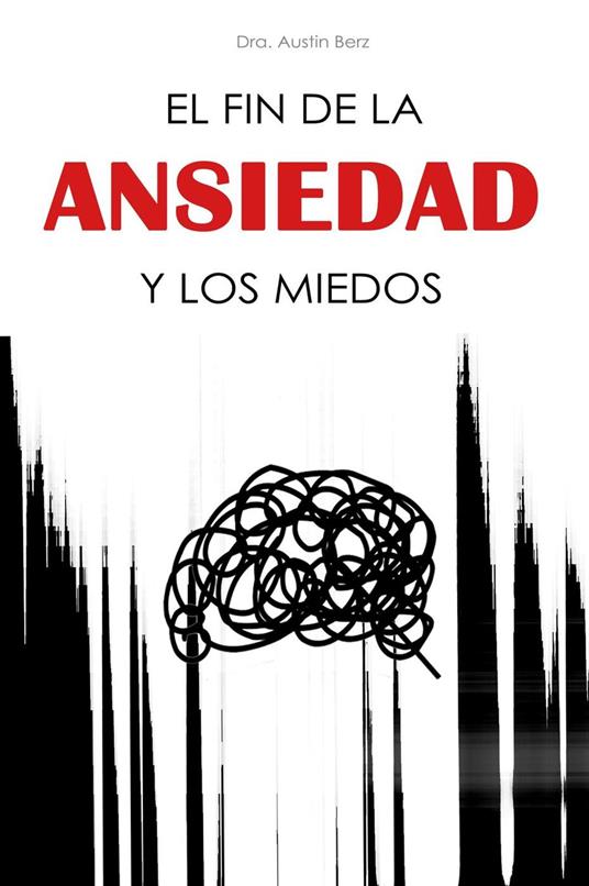 El fin de la Ansiedad y los Miedos