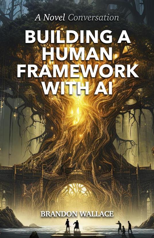 Building a Human Framework with AI