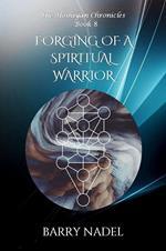 Forging of a Spiritual Warrior
