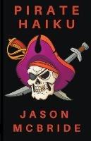 Pirate Haiku - Jason McBride - cover