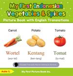 My First Indonesian Vegetables & Spices Picture Book with English Translations