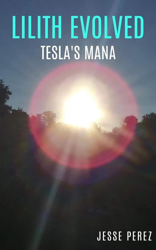 Lilith Evolved Tesla's Mana