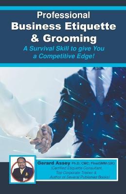Professional Business Etiquette & Grooming - Gerard Assey - cover