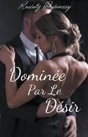 Dominee Par Le Desir