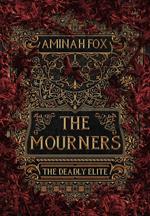 The Mourners: The Deadly Elite