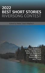 2022 Best Short Stories: Riversong Contest