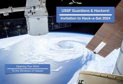 USSF Guardians, Airmen & Hackers - You’re Invited to Hack-a-Sat 2024!