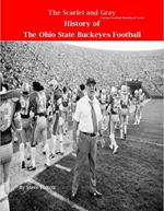 The Scarlet and Gray! History of The Ohio State Buckeyes Football