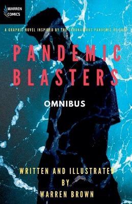 Pandemic Blasters Omnibus - Warren Brown - cover