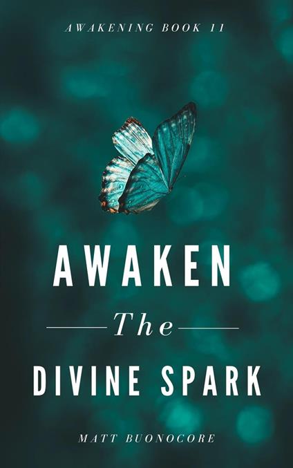 Awaken The Divine Spark