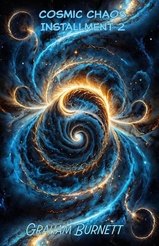 Cosmic Chaos Installment 2