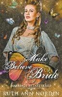 Make Believe Bride - Ruth Ann Nordin - cover