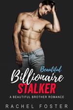 Beautiful Billionaire Stalker