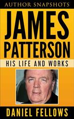 James Patterson: His Life and Works