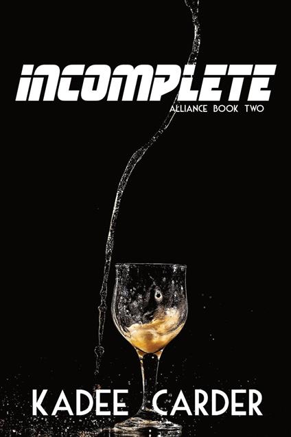 Incomplete - Kadee Carder - ebook