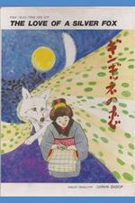 The Love of a Silver Fox: Folk Tales from Seki City