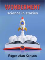 Wonderment: Science in Stories