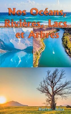 Nos Oceans, Rivieres, Lacs et Arbres - Hseham Atina - cover