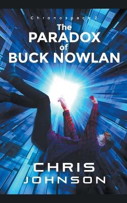 The Paradox of Buck Nowlan - Chris Johnson - cover