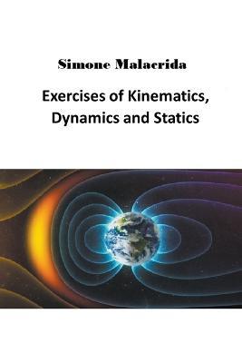 Exercises of Kinematics, Dynamics and Statics - Simone Malacrida - cover
