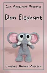 Don Elephant Crochet Animal Pattern
