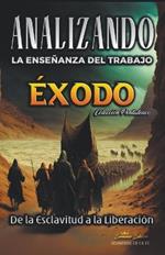 Analizando la Ensenanza del Trabajo en Exodo: De la Esclavitud a la Liberacion