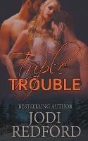 Triple Trouble - Jodi Redford - cover