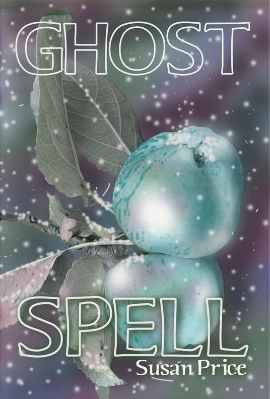 Ghost Spell - Susan Price - ebook