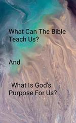 What Can The Bible Teach Us?