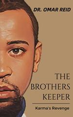 The Brothers Keeper : Karma's Revenge