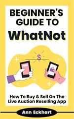Beginner's Guide To WhatNot: How To Buy & Sell On The Live Auction Reselling App