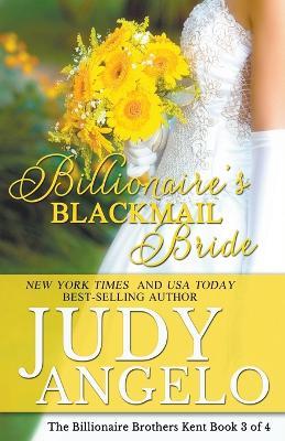 Billionaire's Blackmail Bride - Judy Angelo - cover