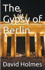 The Gypsy of Berlin